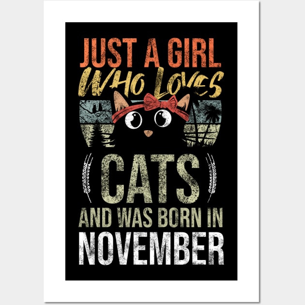 Just A Girl Who Loves Cats And Was Born In November Birthday Wall Art by Rishirt